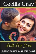 Fall For You (The Jane Austen Academy Series) by Cecilia Gray