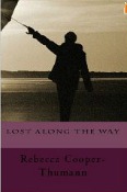 Lost Along the Way by Rebecca A. Cooper-Thumann