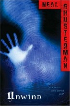Unwind by Neal Shusterman