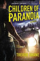 Children of Paranoia by Trevor Shane
