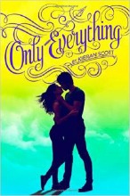 Only Everything (True Love Trilogy) by Kieran Scott